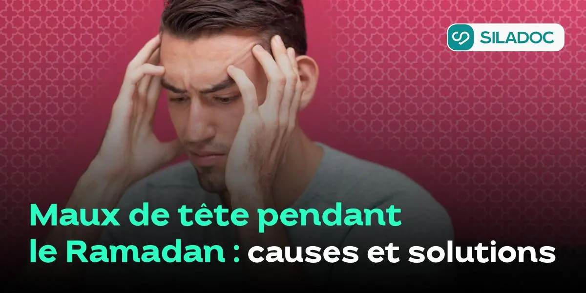 Maux de tête pendant le Ramadan: Causes et Solutions